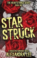 Starstruck: A Rockstar Romance Novel (Heartstrings Duet) 1068988800 Book Cover