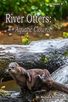 River Otters: Aquatic Clowns (Love of Nature) B08FNMP9R1 Book Cover