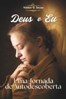 Deus e Eu: Uma Jornada de Autodescoberta (Portuguese Edition) B0DSZWVS76 Book Cover
