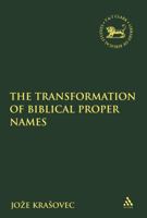 The Transformation of Biblical Proper Names 0567452247 Book Cover