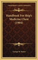 Handbook For Ship's Medicine Chest 1164664344 Book Cover