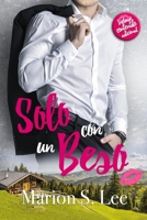 Solo con un beso: (Bilogía Entonces tú 2) B095Q4MZYX Book Cover