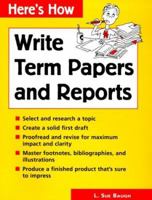 Write Term Papers and Reports (Here's How) 0844226084 Book Cover