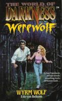 The World of Darkness: Wyrm Wolf 0061054399 Book Cover
