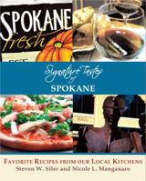 Signature Tastes of Spokane: Favorite Recipes of our Local Restaurants 0986715522 Book Cover