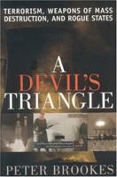 A Devil's Triangle: Terrorism, Weapons of Mass Destruction, and Rogue States 0742549534 Book Cover