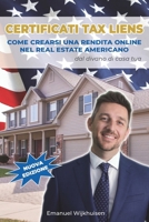 Certificati Tax Liens : Come Crearsi una Rendita Online Nel Real Estate Americano Dal Divano Di Casa Tua 1655670794 Book Cover