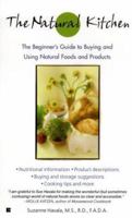 The Natural Kitchen: The Complete Guide to Buying and Using Natural Foods and Products 0425173070 Book Cover