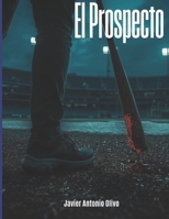 El Prospecto: Un juego sin reglas (Spanish Edition) B0FCMSTXQN Book Cover