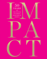 IMPACT: 50 Years of the CFDA 1419702319 Book Cover
