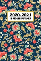 2020 - 2021 18 Month Planner: Pretty Country Floral Design January 2020 - June 2021 Daily Organizer Calendar Agenda 6x9 Work, Travel, School Home Monthly Yearly Views To Do Lists Blank Notes Birthday  1705732089 Book Cover