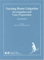 Nursing Home Litigation: Investigation and Case Preparation 0913875643 Book Cover