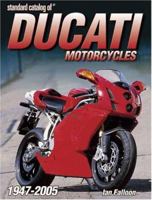 Standard Catalog Of Ducati Motorcycles 1946-2005 0873497147 Book Cover