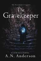 The Gravekeeper (The Necromancer Legacies) B0FDVBCRL4 Book Cover