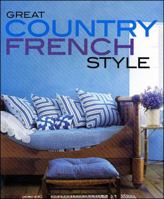 Great Country French Style 0696231832 Book Cover