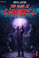 The Bystander (The Game at Carousel) 1039455077 Book Cover