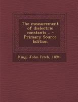 The Measurement Of Dielectric Constants (1922) 1289827486 Book Cover