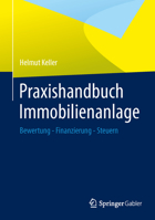 Praxishandbuch Immobilienanlage: Bewertung - Finanzierung - Steuern 3658007435 Book Cover