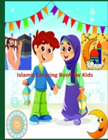 Islamic Coloring Book for Kids: Prayer (Salah) & Mosques, Ramadan & Fasting & Eid Al-Fitr, Pilgrimage (Hajj) & Eid Al-Adha, Islamic Decorations B09917NWYV Book Cover