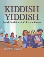 Kiddish Yiddish: Jewish Traditions & Culture in Rhyme 1664163077 Book Cover