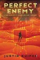 Perfect Enemy: A Jake Rush Sci-Fi Techno-Military Thriller (The Godbot Crusades) B0DV24N7WM Book Cover