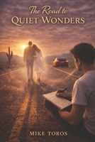 The Road to Quiet Wonders B0FSV48T1Y Book Cover