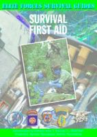Survival First Aid (Elite Forces Survival Guides) 1590840186 Book Cover