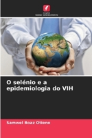 O selénio e a epidemiologia do VIH (Portuguese Edition) 6208130239 Book Cover
