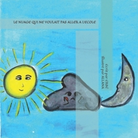 Le nuage qui ne voulait pas aller à l'école B0CH28XFXC Book Cover