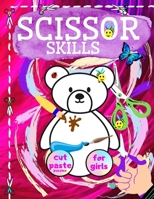 Scissor Skills Cut And Paste Puzzles For Girls: Practice Activity And Coloring Workbook. Fun Exercises For Beginners. B08NF36CV9 Book Cover