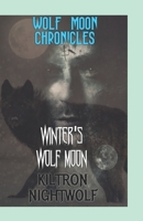 Winter's Wolf Moon: Wolf Moon Chronicles B0BHMRQMLN Book Cover