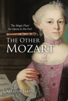 The Other Mozart: 'The Magic Flute' - An Opera to Die For! 1779628951 Book Cover