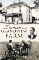 Truman's Grandview Farm 1609490894 Book Cover