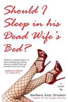 Should I Sleep in His Dead Wife's Bed 1625503393 Book Cover