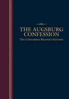 The Augsburg Confession - Concordia Readers Edition 0758644353 Book Cover
