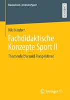 Fachdidaktische Konzepte Sport : Themenfelder und Perspektiven 3658302488 Book Cover