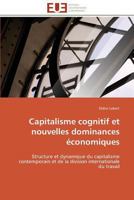 Capitalisme Cognitif Et Nouvelles Dominances A(c)Conomiques 3841788912 Book Cover