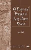 Of Essays and Reading in Early Modern Britain 1403999058 Book Cover