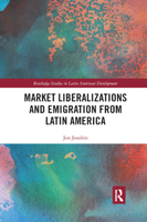Market Liberalizations and Emigration from Latin America 0367891980 Book Cover