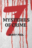 SEVEN MYSTERIES OF CRIME B0BDC4K16Y Book Cover