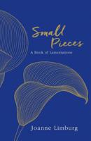 Small Pieces: A Memoir of Loss and Consolation 178649230X Book Cover