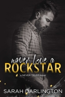 Never Love a Rockstar B083XVZ4GJ Book Cover