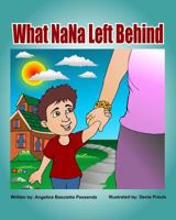 What Nana Left Behind 1537037641 Book Cover