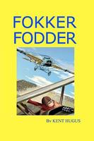 Fokker Fodder 1440420939 Book Cover