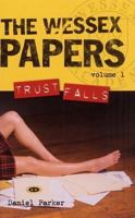 Trust Falls: The Wessex Papers, Vol. 1 (Wessex Papers) 006440806X Book Cover
