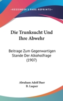 Die Trunksucht Und Ihre Abwehr 1168088151 Book Cover