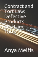 Contract and Tort Law: Defective Products and Land Torts B091WFGFWZ Book Cover