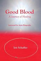 Good Blood: A Journey of Healing 1942891229 Book Cover