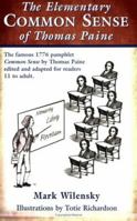 ELEMENTARY COMMON SENSE OF THOMAS PAINE, THE: An Interactive Adaptation for All Ages 1932714367 Book Cover