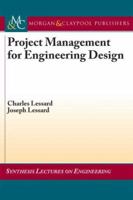 Project Management for Engineering Design (Synthesis Lectures on Engineering) 1598291742 Book Cover